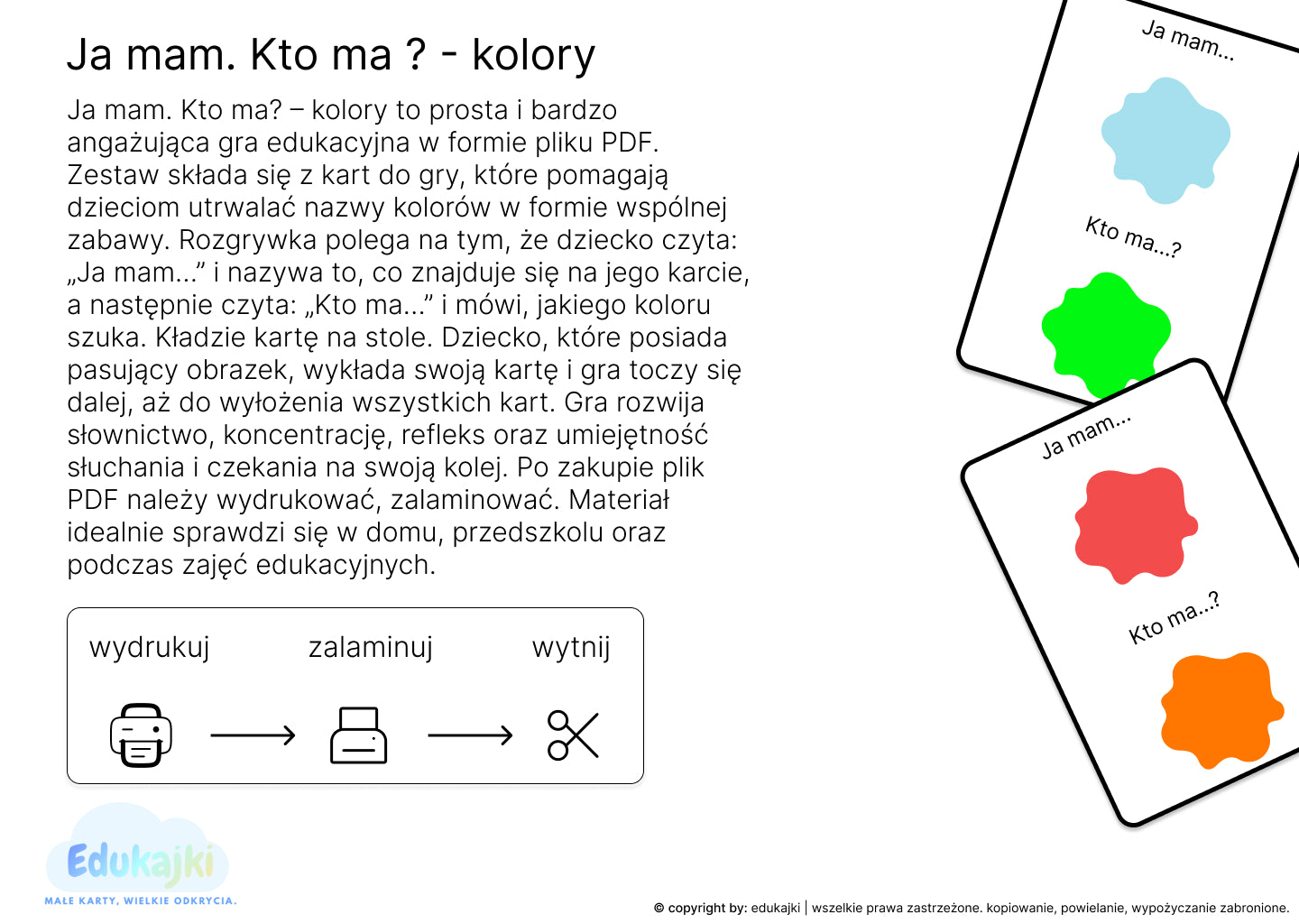 Ja mam, Kto ma? - kolory